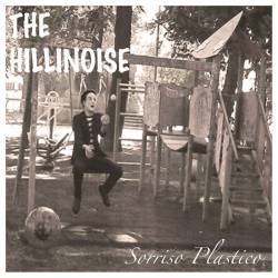 The Hillinoise : Sorriso Plastico